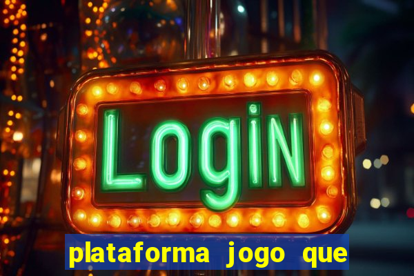 plataforma jogo que paga no cadastro